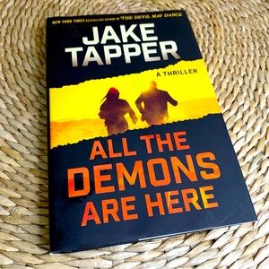 All The Demons Are Here - A Novel by Jake Tapper